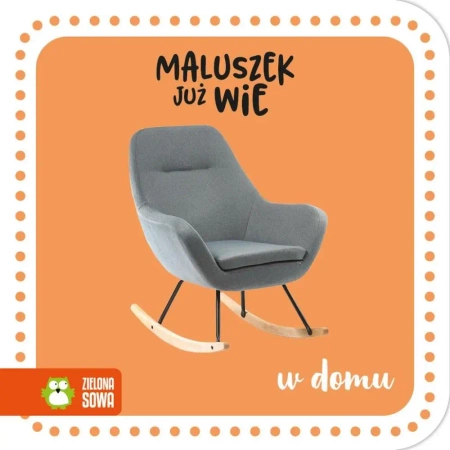 Maluszek już wie. W domu - praca zbiorowa