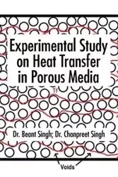 Experimental Study on Heat Transfer in Porous Media - Singh Dr. Beant