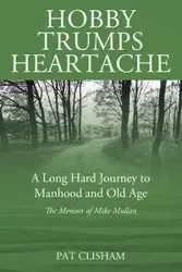 Hobby Trumps Heartache - Pat Clisham