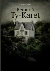 Retour à Ty-Karet - Christine Guillou