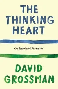 The Thinking Heart - Grossman, David