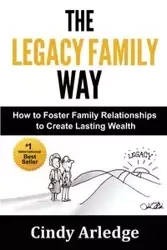 The Legacy Family Way - Cindy Arledge