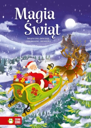 Magia Świąt. Świąteczne zwyczaje, ciekawostki... - praca zbiorowa