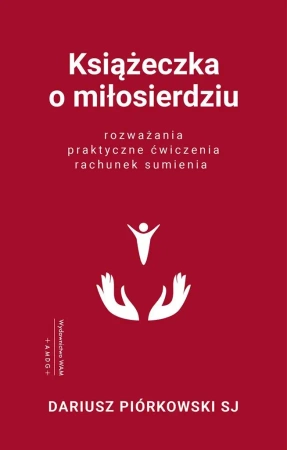 Książeczka o miłosierdziu - Dariusz Piórkowski SJ
