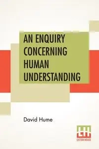 An Enquiry Concerning Human Understanding - David Hume