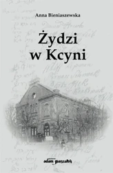 Żydzi w Kcyni - Anna Bieniaszewska