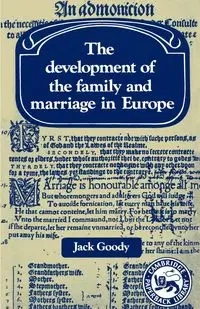 Development of the Family and Marriage in Europe - Jack Goody