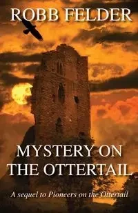 MYSTERY ON THE OTTERTAIL - Felder Robb