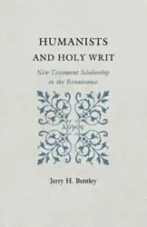 Humanists and Holy Writ - Jerry H. Bentley