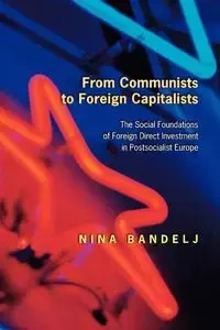 From Communists to Foreign Capitalists - Nina Bandelj