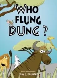 Who Flung Dung? - Jody Preshous