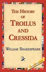 The History of Troilus and Cressida - William Shakespeare