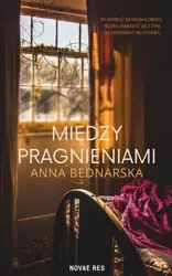 Między pragnieniami - Anna Bednarska