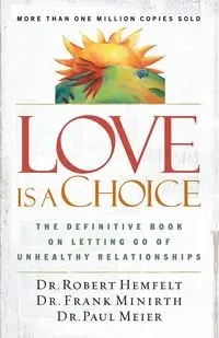 Love Is a Choice - Robert Hemfelt