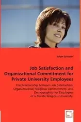Job Satisfaction and Organizational Commitment for Private University Employees - Ralph Schroder