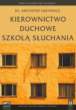 audiobook Kierownictwo duchowe szkołą słuchania - Ks. Krzysztof Grzywocz