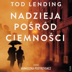 audiobook Nadzieja pośród ciemności - Tod Lending