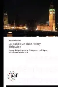 La politique chez henry sidgwick - GENINET-H