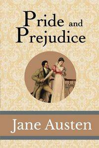 Pride and Prejudice - Jane Austen