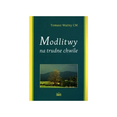 Modlitwy na trudne chwile - Tomasz Ważny CM