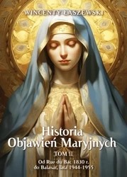 Historia Objawień Maryjnych T.2 - Wincenty Łaszewski