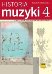 Historia muzyki 4 Podr. dla szkół muzycznych - Danuta Gwizdalanka