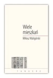 Wiele mieszkań - Miłosz Waligórski
