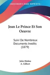 Jean Le Prince Et Son Oeuvre - Jules Hedou