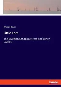 Little Tora - Baker Woods