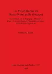 Le Mésolithique en Haute-Normandie (France) - Souffi Bénédicte