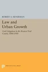 Law and Urban Growth - Robert A. Silverman