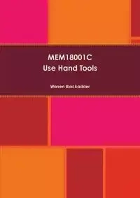 MEM18001C Use hand tools - Warren Blackadder