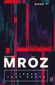 Piekło jest puste - Remigiusz Mróz