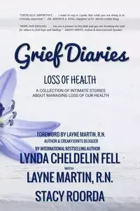Grief Diaries - Lynda Cheldelin Fell