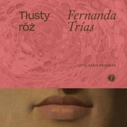 audiobook Tłusty róż - Fernanda Trías