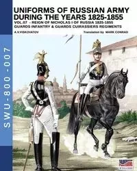 Uniforms of Russian army during the years 1825-1855 vol. 07 - Viskovatov Aleksandr Vasilevich