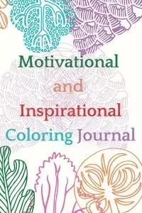 Motivational and Inspirational Coloring Journal - Cristie Jameslake