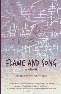 Flame and Song - Kabali-Kagwa Philippa Namutebi