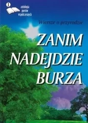 Zanim nadejdzie burza. Wiersze o przyrodzie - praca zbiorowa