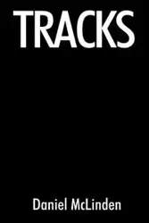 Tracks - Daniel McLinden