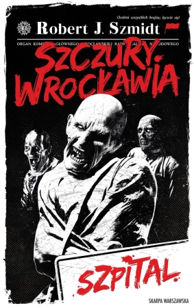 Szczury Wrocławia. Szpital. Z autografem - Robert J. Szmidt
