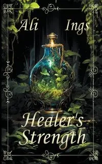 Healer's Strength - Ali Ings