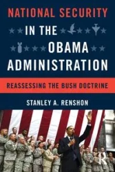 National Security in the Obama Administration - Stanley A. Renshon