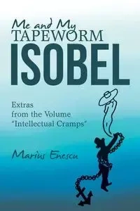Me and My Tapeworm Isobel - Enescu Marius