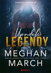 Upadek legendy. Gabriel Legend. Tom 1 - Meghan March