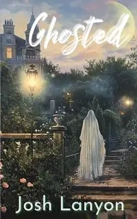 Ghosted - Josh Lanyon