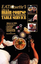 EATiQuette's the Main Course on Table Service - David Rothschild