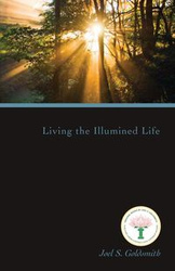 Living the Illumined Life - Goldsmith Joel S.