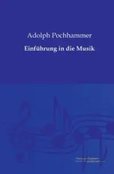 Einführung in die Musik - Adolph Pochhammer