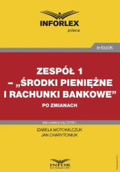 eBook Zespół 1– „Środki pieniężne i rachunki bankowe” po zmianach - Izabela Motowilczuk